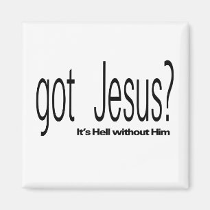Got Jesus Magnet