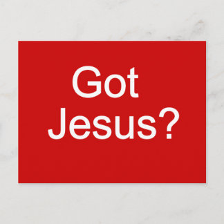 Got Jesus? Postcard