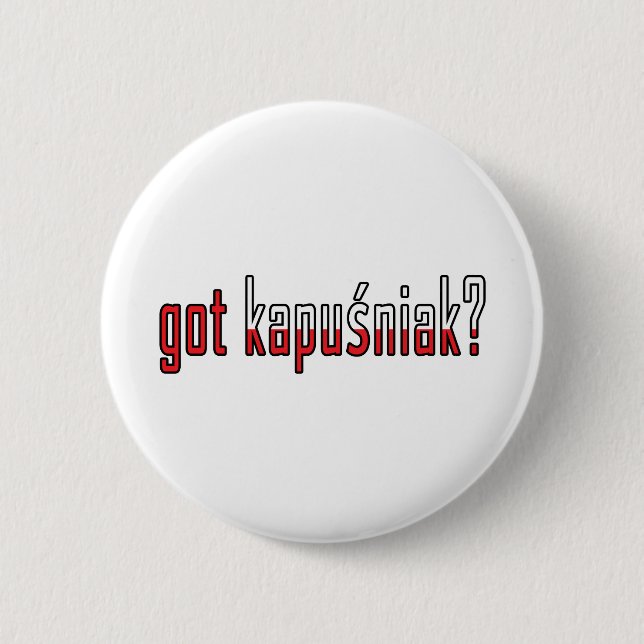 got kapusniak? Flag 2 Inch Round Button (Front)