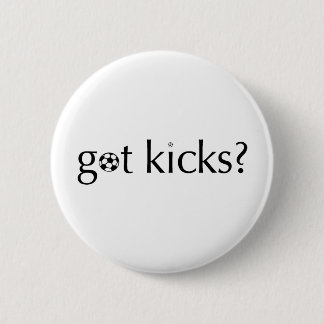 Got Kicks? 2 Inch Round Button
