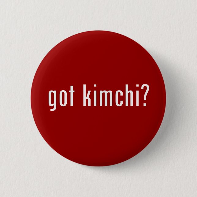 got kimchi? 2 inch round button (Front)