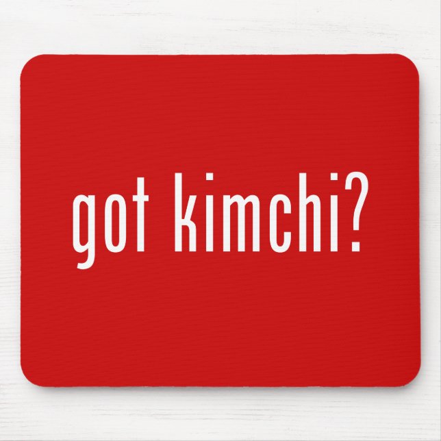 got kimchi? mouse pad (Front)
