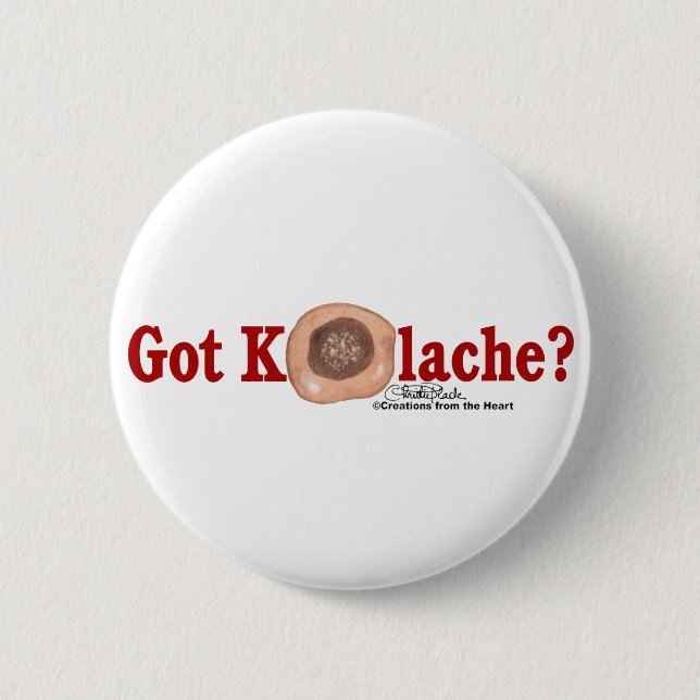 Got Kolache? 2 Inch Round Button (Front)