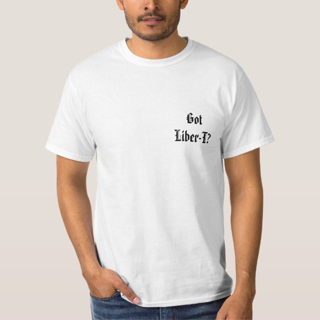 Got Liber-T? T-Shirt (Front)