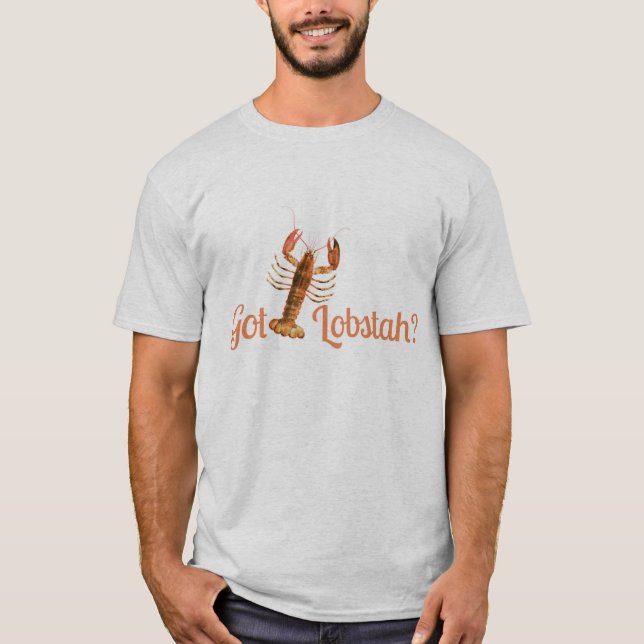 "Got Lobstah" Funny Maine Lobster Beach TS36 T-Shirt (Front)