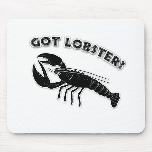 Got lobster? mouse pad (Front)