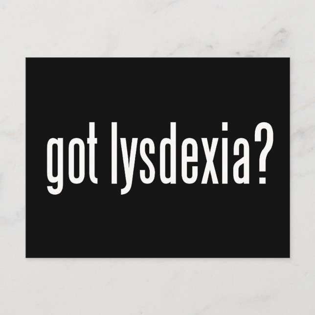 Got Lysdexia? Postcard (Front)