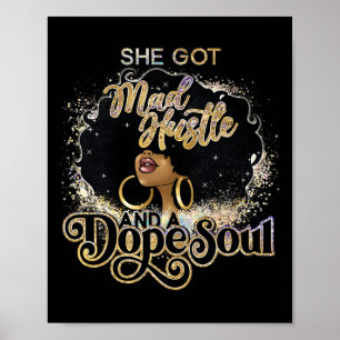 Got Mad Hustle And A Drug Soul Afro Melanin Black  Poster