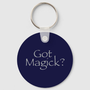 Got Magick? Keychain