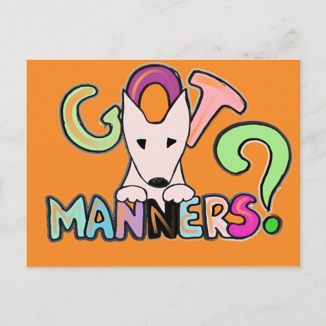 GOT MANNERS? English Bull Terrier pet art Postcard (Front)
