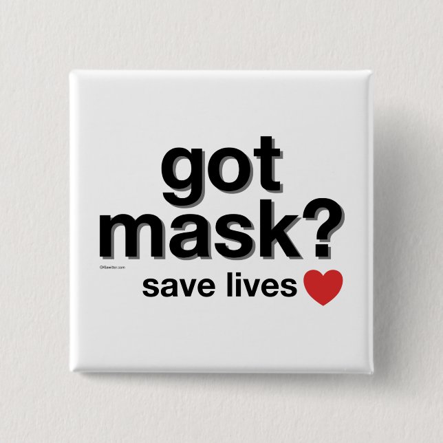 Got Mask? 2 Inch Square Button (Front)