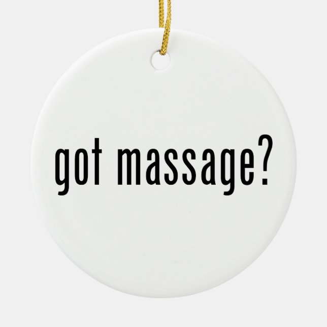 Got Massage? Ceramic Ornament (Front)