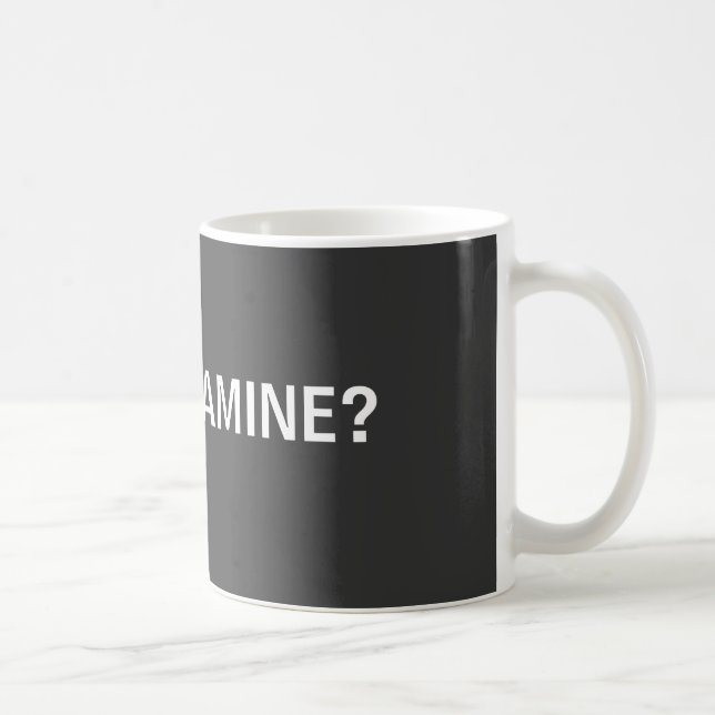 GOT MELAMINE? COFFEE MUG (Right)