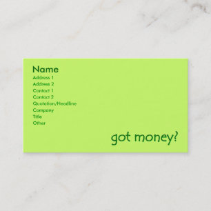 got money? Business Cards