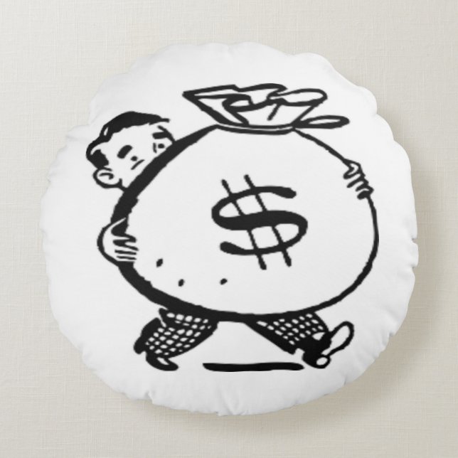 GOT MONEY ? ROUND PILLOW (Front)