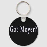 Got Moyer? - Black Keychain