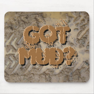 Got Mud? Mousepad