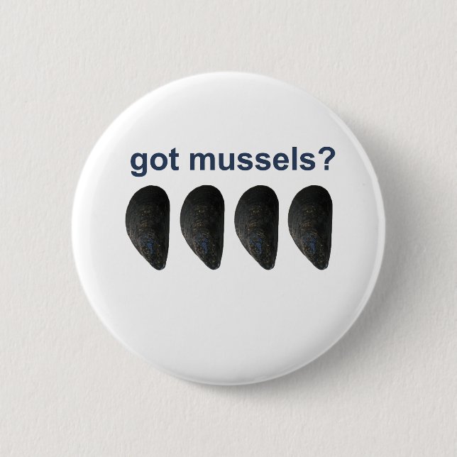 got mussels? 2 inch round button (Front)