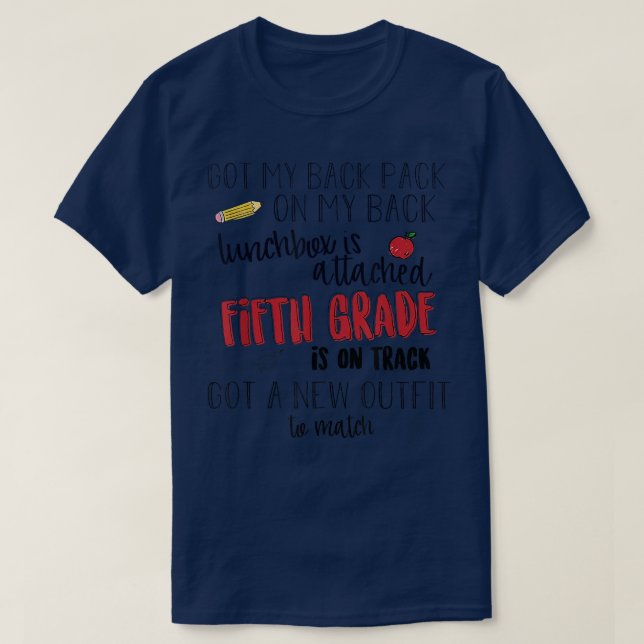 Got my back pack 5th grade on track 5th grade back T-Shirt (Design Front)