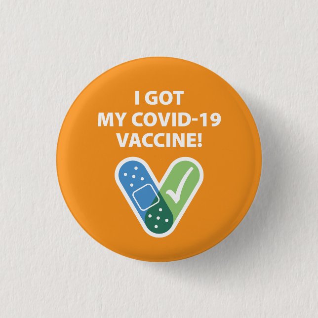 Got my COVID-19 Vaccine! Bandaid Orange 1 Inch Round Button (Front)