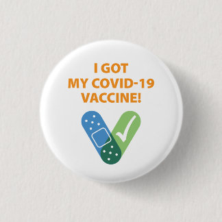 Got my COVID-19 Vaccine! Bandaid White-Orange 1 Inch Round Button