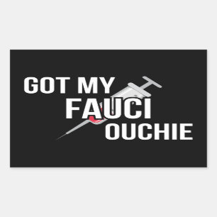 Got My Fauci Ouchie I Sticker