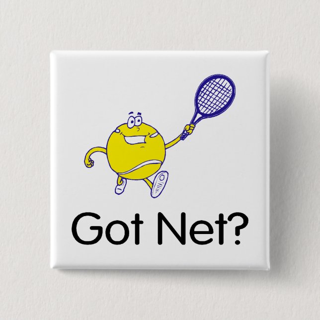Got Net?Tennis 2 Inch Square Button (Front)