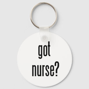 got nurse? keychain