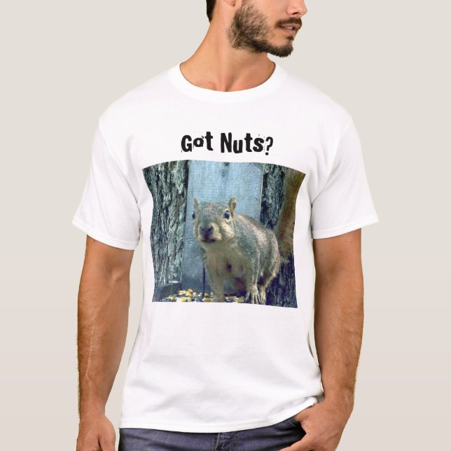 Got Nuts? T-Shirt (Front)