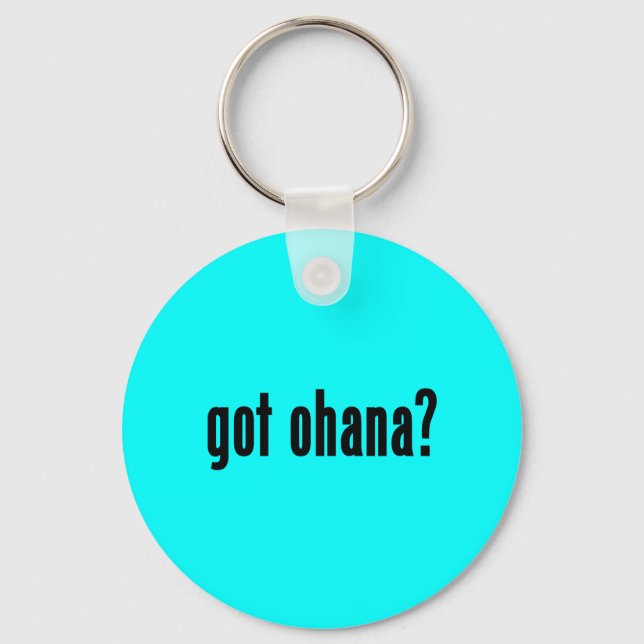 got ohana? keychain (Front)