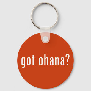 got ohana? keychain