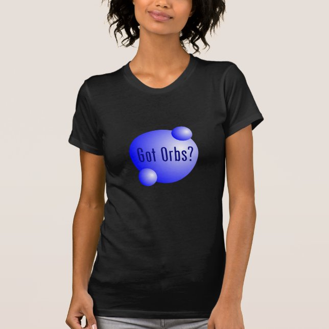 Got Orbs T-Shirt (Front)