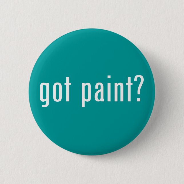 got paint? 2 inch round button (Front)