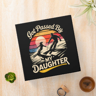 Got Passed By My Daughter Funny Skiing Ski Lover Binder