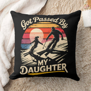 Got Passed By My Daughter Funny Skiing Ski Lover Throw Pillow
