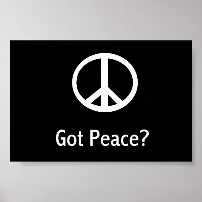 got peace? poster (Front)