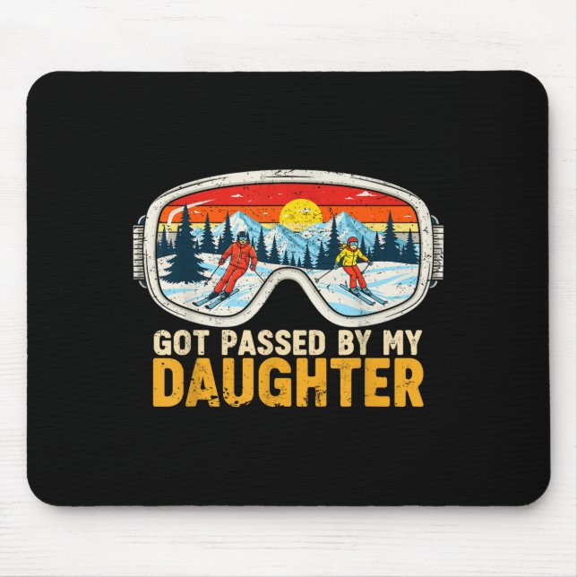 Got Ped By My Daughter Funny Family Skiing  Mouse Pad (Front)