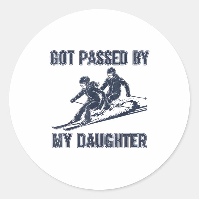 Got Ped By My Daughter Funny Ski  Classic Round Sticker (Front)