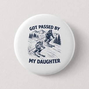 Got Ped By My Daughter Funny Ski Dad Humour 2 Inch Round Button