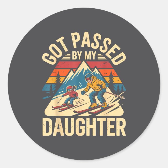 Got Ped By My Daughter Funny Ski Dad Retro Mountai Classic Round Sticker (Front)