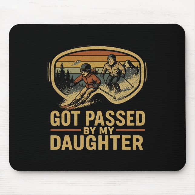 Got Ped By My Daughter Funny Ski Goggles Mountain  Mouse Pad (Front)