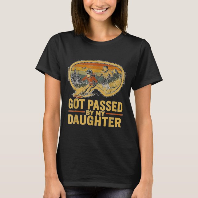 Got Ped By My Daughter Funny Ski Goggles Mountain  T-Shirt (Front)
