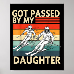 Got Ped By My Daughter Funny Ski  Poster