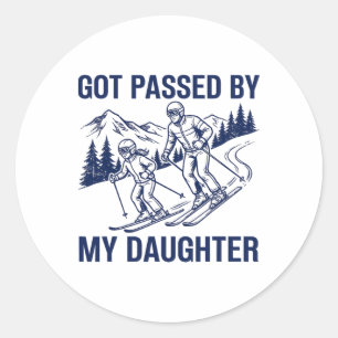 Got Ped By My Daughter Funny Skiing _22  Classic Round Sticker