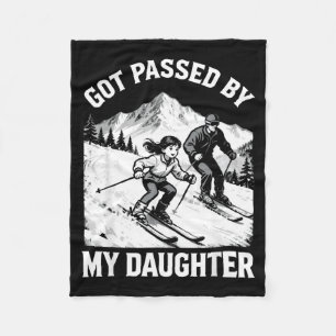 Got Ped By My Daughter Funny Skiing _26 Fleece Blanket