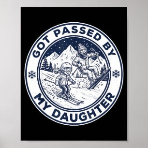Got Ped By My Daughter Funny Skiing _6 Poster