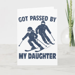 Got Ped By My Daughter Funny Skiing _81 Card
