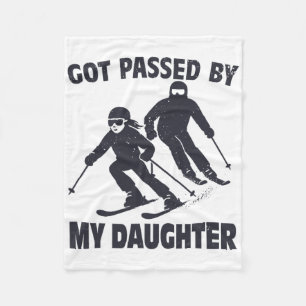 Got Ped By My Daughter Funny Skiing _8 Fleece Blanket