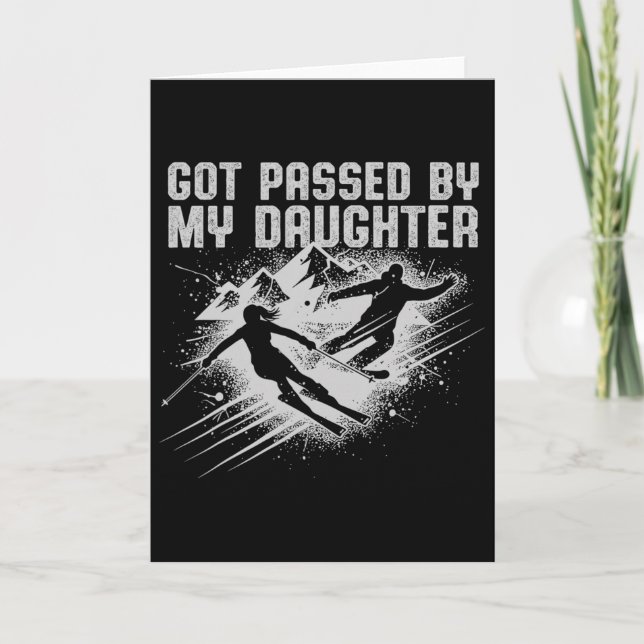 Got Ped By My Daughter Funny Skiing Dad Men _1  Card (Front)