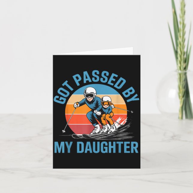 Got Ped By My Daughter Funny Skiing Dad Skiers Lov Card (Front)